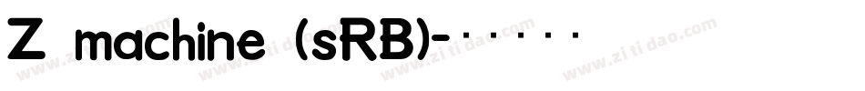 Z machine (sRB)字体转换